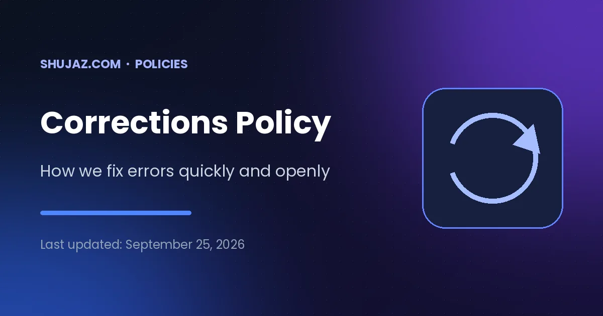 Corrections policy – How to report a mistake and how we fix it openly.